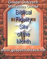 August 1999 Biblical Fidelity Site of the Month