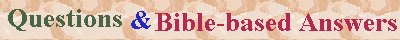 Questions with Bible-based Answers