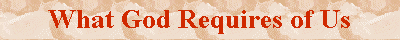 What God Requires of Us